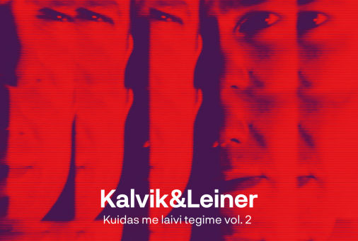 Kalvik & Leiner - Kuidas Me Laivi Tegime Vol. 2